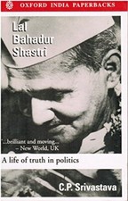 Lal Bahadur Shastri: Prime Minister of India 9 June 1964-11 January 1966. A Life