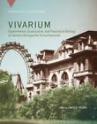 Vivarium: Experimental, Quantitative, and Theoretical Biology at Vienna&#39;s Biolog