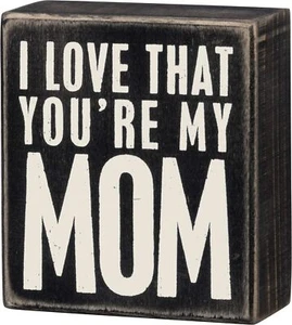 Primitives by Kathy 19446 Classic Box Sign, 3.5 x 4-Inches, You're My Mom  - Picture 1 of 3