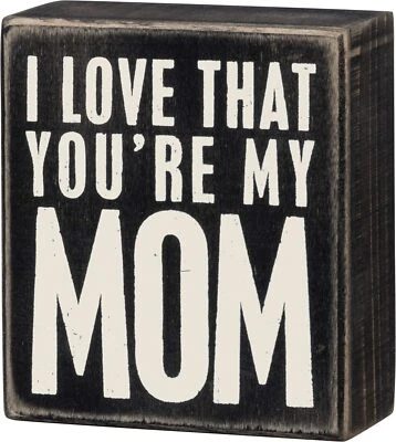 Primitives by Kathy 19446 Classic Box Sign, 3.5 x 4-Inches, You're My Mom  - Image 1 of 3