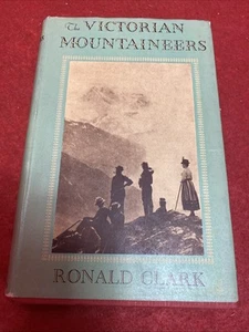 The Victorian Mountaineers Clark 1953 1st Edition Illustrated HB Book Free P&P - Foto 1 di 11