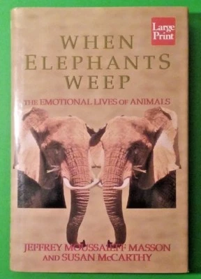 When Elephants Weep: The Emotional Lives of Animals (1995 - Large Print) - Image 1 of 2