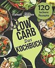 Das Low Carb Kochbuch: 120 vielf&#228;ltige und lecke... | Book | condition very good