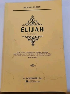 Elijah: An Oratorio by Felix Mendelssohn - G. Schirmer, Ed. 43 - Paperback - Picture 1 of 3