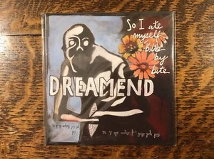 DREAMEND SO I ATE MYSELF, BITE BY BITE NEW CD - Imagen 1 de 2