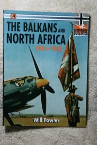 Balkans & N. Africa 1941-42 Blitzkrieg Book 4 Will Fowler Like New Condition - Foto 1 di 5
