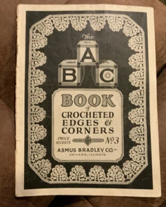 The ABC Book of Crocheted Edges and Corners No.3 Asmus Bradley Co. - Picture 1 of 2