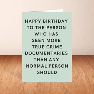 Happy Birthday Karte, lustig, True Crime Dokumentationen, Wortkarte für Frau, Mann - Bild 1 von 7