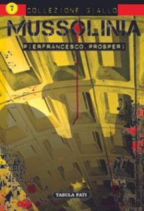 Mussolinia di Pierfrancesco Prosperi, 2016, Tabula Fati - Picture 1 of 1