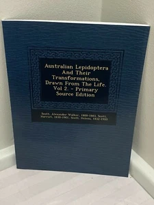 Australian Lepidoptera and Their Transformations: Drawn from Life:Vol.2 Primary - Picture 1 of 3