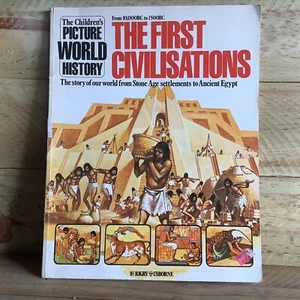 THE CHILDREN'S PICTURE WORLD HISTORY - THE FIRST CIVILISATIONS RIGBY USBORNE - Picture 1 of 2