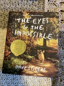 Eyes and the Impossible: (Newbery Medal Winner) by Dave Eggers (2023, Hardcover) - Picture 1 of 5
