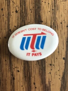 “It Doesn't Cost to Belong It Pays” Button Pinback United Transportation Union - Picture 1 of 2