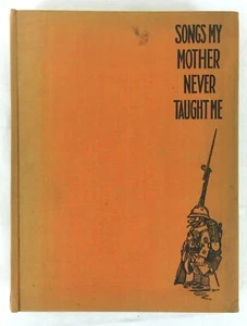 SONGS MY MOTHER NEVER TAUGHT ME, Niles, Moore, Walgren 1929 HC - Picture 1 of 11