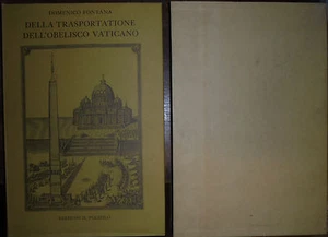 DELLA TRASPORTATIONE DE'OBÉLISQUE Vatican. D. Fontaine, Le Poliphile, Roma 1978 - Picture 1 of 1