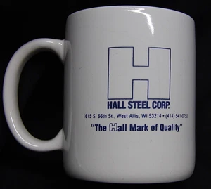 HALL STEEL CORP.~WEST ALLIS, WI~SOUVENIR WERBUNG KERAMIK KAFFEEBECHER - Bild 1 von 2