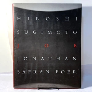 JOE. Hiroshi Sugimoto, Jonathan Safran Foer, Richard Serra, 2006 Near Fine HC - Bild 1 von 6