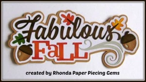 FABULOUS FALL TITLE for Premade Scrapbook Pages CARD, DIE CUTS by Rhonda - Picture 1 of 1