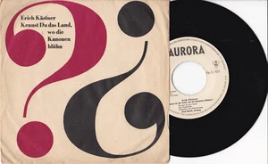 Erich Kästner -Kennst Du Das Land, Wo Die Kanonen Blühen?- 7" 45 Aurora - Bild 1 von 1