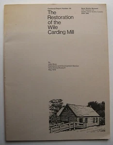 THE RESTORATION OF THE WILE CARDING MILL Judy Boss Nova Scotia 1975 SC ILLUS - A - Imagen 1 de 12