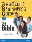 Absolute Beginner's Guide to the Bible (Absolute Beginner's Guid