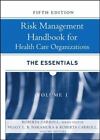 Risk Management Handbook for Health Care Organizations by Roberta Carroll and...