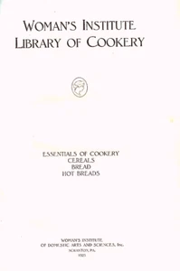 WOMAN'S INSTITUTE LIBRARY OF COOKERY Vol 1 Recipes Cereals Bread vintage HB 1925 - Imagen 1 de 5