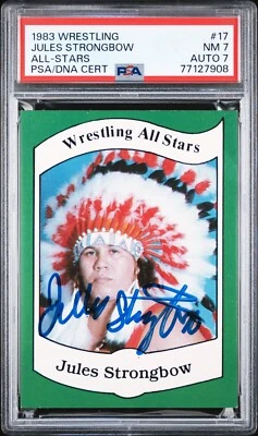 JULES STRONGBOW 1983 WRESTLING ALL STARS SIGNED ROOKIE - PSA 7 / PSA 7 AUTO - Image 1 of 2
