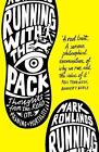 Running with the Pack: Thoughts From the Road on Meaning and Mortality by Mark R