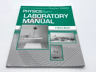 A Beka Physics The Foundational Science Student TEACHER EDITION for Lab Manual - Image 1 of 3