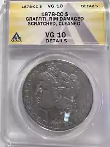 1878 CC Morgan Silver Dollar ANACS VG-10 GRAFFITI,RIM DAMAGED,SCRTCHED,CLEANED - Picture 1 of 3