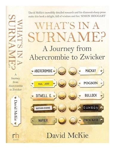 MCKIE, DAVID (B. 1935-) What's in a surname? : a journey from Abercrombie to Zwi - Image 1 of 1