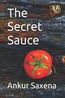 The Secret Sauce by Ankur Saxena (English) Paperback Book