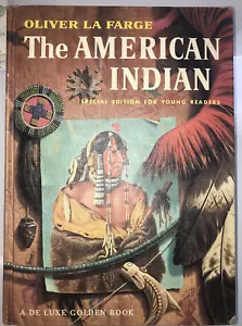 The American Indian-Oliver La Farge -Special 4 Young Readers Deluxe Golden Book - Picture 1 of 3