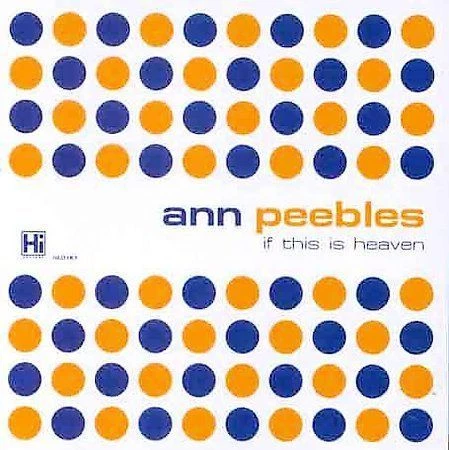 If This Is Heaven by Ann Peebles (CD, Jun-1999, Hi Records)