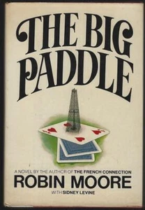 Big Paddle Robin Moore 1978 First Edition Hardcover Dust Jacket Thriller - Picture 1 of 1