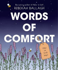 Rebekah Ballagh Words of Comfort (Paperback)