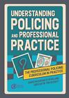 Understanding Policing And Professional Practice By Barrie Sheldon Paperback Boo