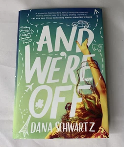 And We're Off by Dana Schwartz (2017, Hardcover) - Picture 1 of 11