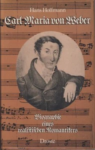 Hans Hoffmann - Carl Maria Von Weber. Biographie Eines Real #B2032636 - Imagen 1 de 1