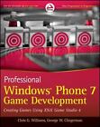 Professional Windows Phone 7 Game Development: Creating Games using XNA Game St