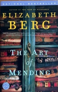 THE ART OF MENDING ~ EIZABETH BERG ~ SOFT COVER  ~ NEW - Picture 1 of 1