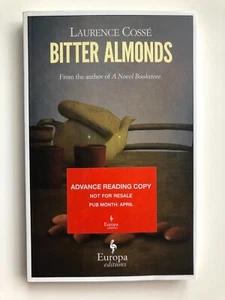 Bitter Almonds by Laurence Cosse - 2013 - advance reading copy - fine - Imagen 1 de 1
