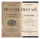 Blanc Louis 1811 1882 Organisation Du Travail Par M Louis Blanc 1848 Paperb