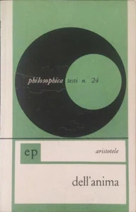 PHILOSOPHICA TESTI 24 - DELL'ANIMA - ARISTOTELE - EDIZIONI PAOLINE - 1965 - Foto 1 di 1