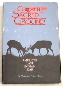 Children of Sacred Ground: America's Last Indian War by Catherine Feher-Elston - Imagen 1 de 1