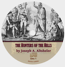 The Hunters of the Hills, Joseph A. Altsheler Adventure livre audio en 8 CD