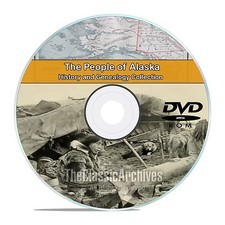 Alaska AK, People, Cities, & Towns, History and Genealogy 62 books DVD CD V93