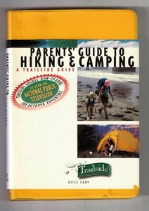 PARENTS' GUIDE TO HIKING & CAMPING, TRAILSIDE GUIDE OUTDOOR ADVENTURE Alice Cary - Picture 1 of 12