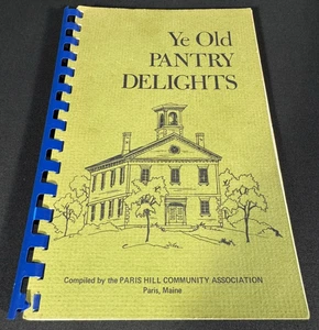 Ye Old Pantry Delights Cookbook Paris Maine Hill Community Association - Picture 1 of 6